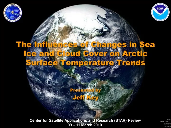 the influences of changes in sea ice and cloud cover on arctic surface temperature trends