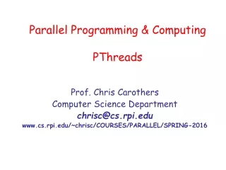 Parallel Programming &amp; Computing PThreads