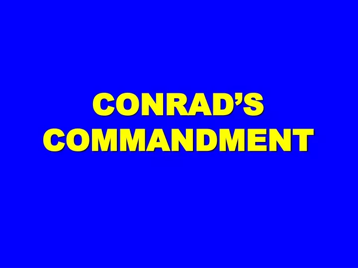 conrad s commandment