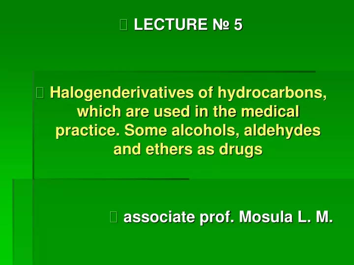 lecture 5 halogenderivatives of hydrocarbons