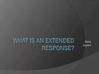 What is an Extended Response?