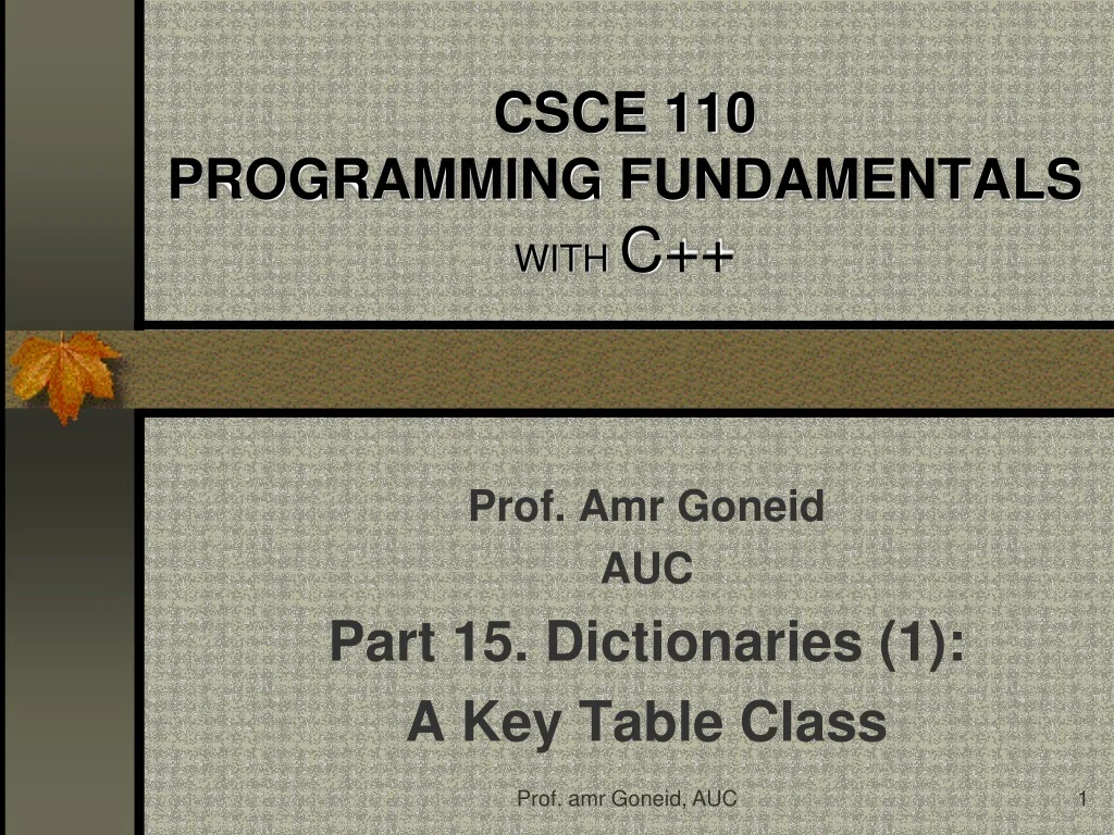 PPT - CSCE 110 PROGRAMMING FUNDAMENTALS WITH C++ PowerPoint ...