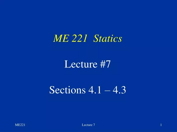 me 221 statics lecture 7 sections 4 1 4 3