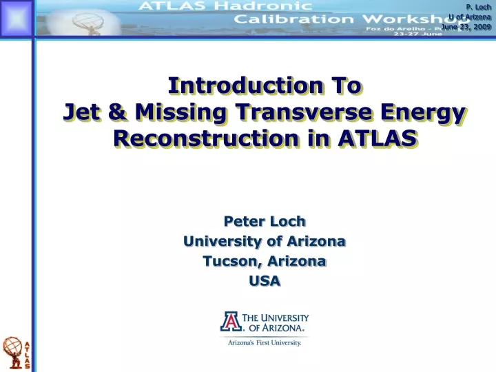 introduction to jet missing transverse energy reconstruction in atlas