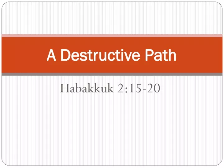 a destructive path