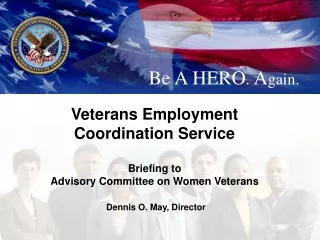 Veterans Employment Coordination Service Briefing to Advisory Committee on Women Veterans