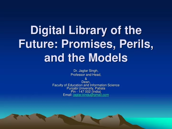 digital library of the future promises perils and the models
