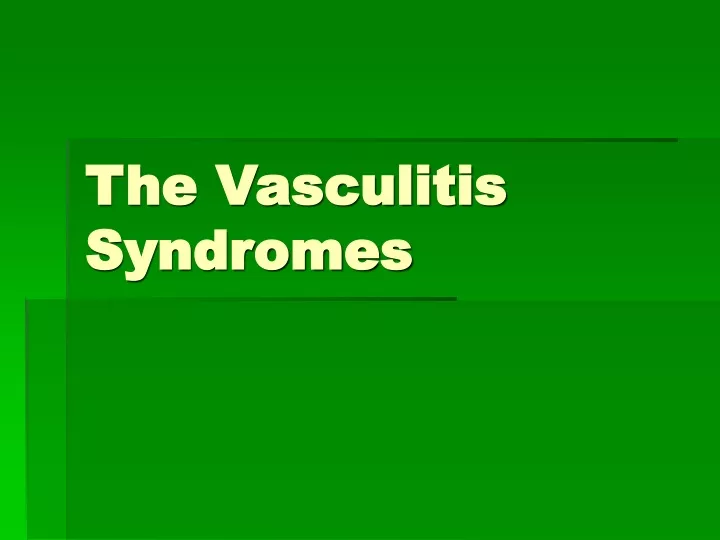 the vasculitis syndromes