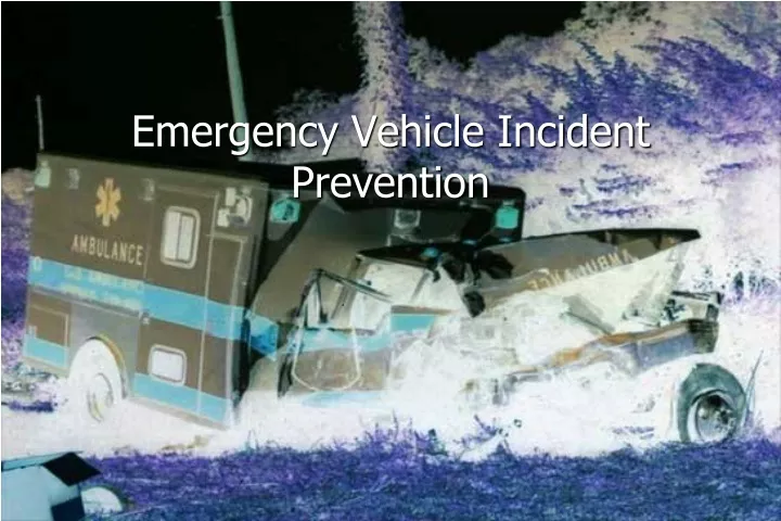 emergency vehicle incident prevention