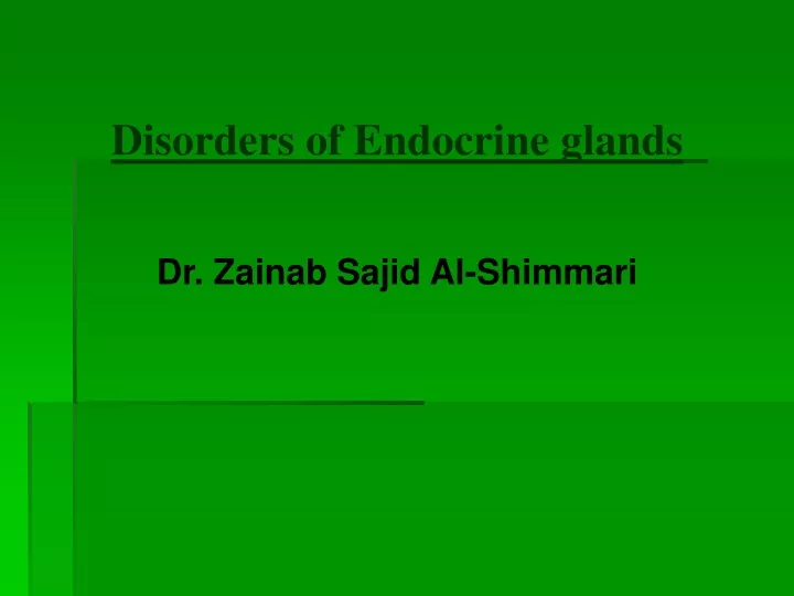 disorders of endocrine glands dr zainab sajid