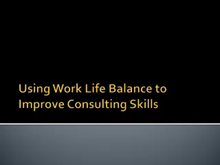 Using Work Life Balance to Improve Consulting Skills
