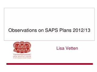 Observations on SAPS Plans 2012/13