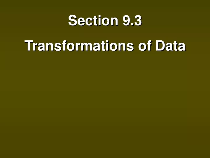 section 9 3 transformations of data