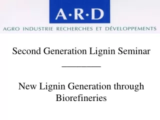 Second Generation Lignin Seminar  ________ New Lignin Generation through Biorefineries