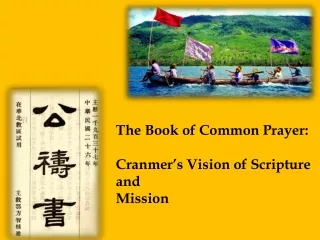 The Book of Common Prayer:   Cranmer’s Vision of Scripture  and Mission