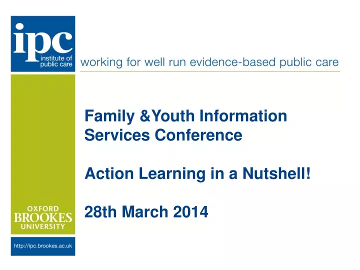 family youth information services conference action learning in a nutshell 28th march 2014