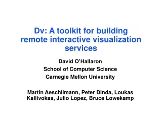 Dv: A toolkit for building remote interactive visualization services