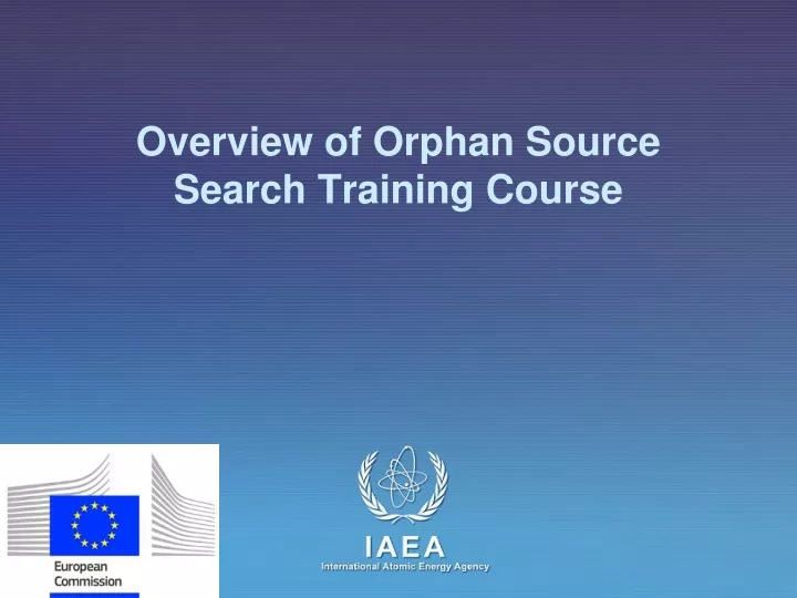 overview of orphan source search training course