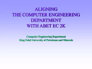 ALIGNING  THE COMPUTER ENGINEERING DEPARTMENT  WITH ABET EC 2K