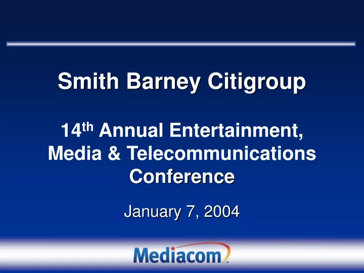 smith barney citigroup 14 th annual entertainment media telecommunications conference
