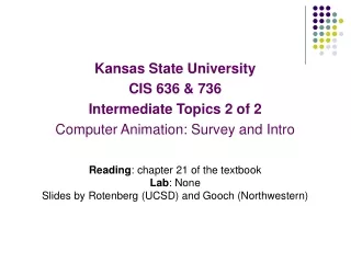 Kansas State University CIS 636 &amp; 736 Intermediate Topics 2 of 2