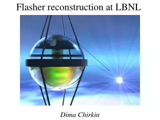 Flasher reconstruction at LBNL