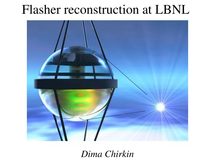 flasher reconstruction at lbnl