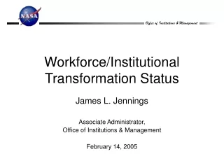 Workforce/Institutional Transformation Status