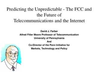 Predicting the Unpredictable - The FCC and the Future of  Telecommunications and the Internet