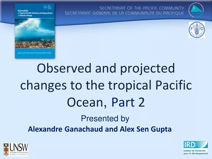 observed and projected changes to the tropical pacific ocean part 2