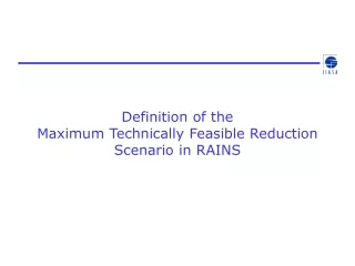 Definition of the  Maximum Technically Feasible Reduction Scenario in RAINS