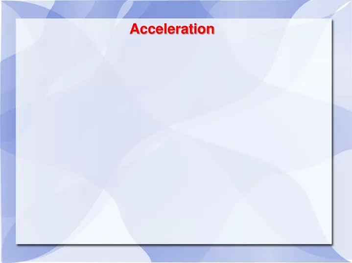 acceleration