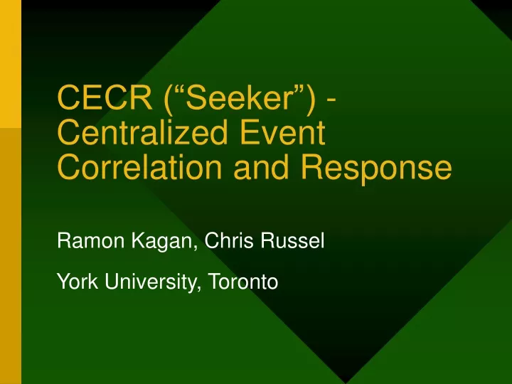 cecr seeker centralized event correlation and response