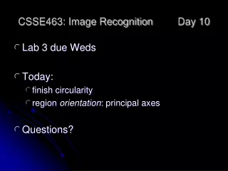 CSSE463: Image Recognition 	Day 10