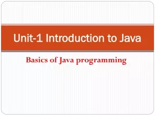 Unit-1 Introduction to Java