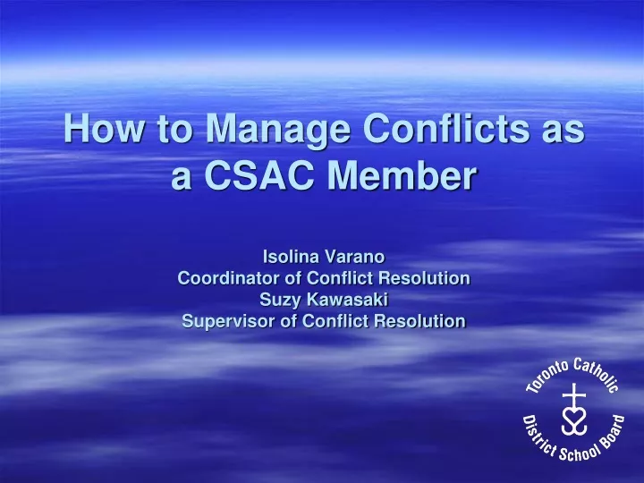 how to manage conflicts as a csac member isolina