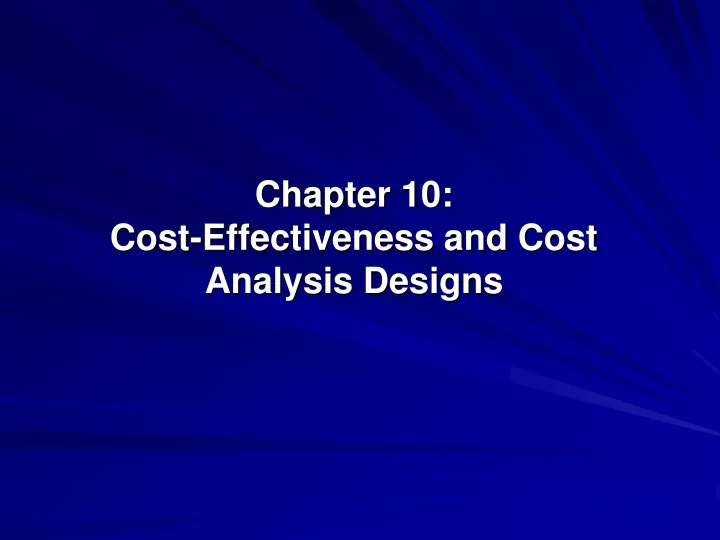 chapter 10 cost effectiveness and cost analysis designs
