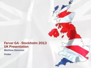 Ferver GA - Stockholm 2013 UK Presentation