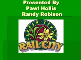 Presented By Pawl Hollis   Randy Robison