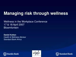 Managing risk through wellness Wellness in the Workplace Conference 17 &amp; 18 April 2007