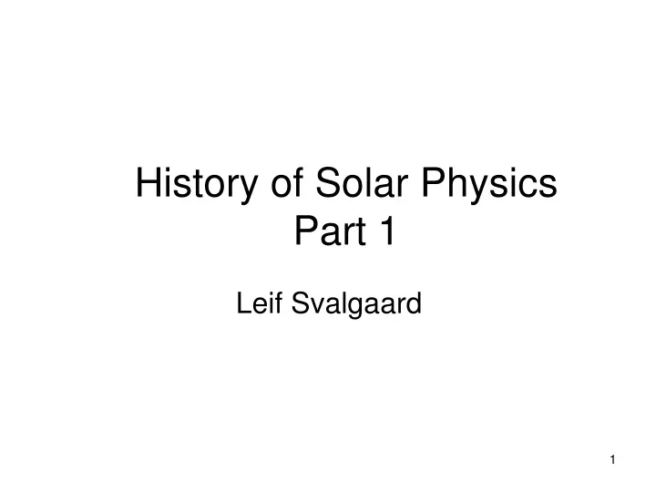history of solar physics part 1