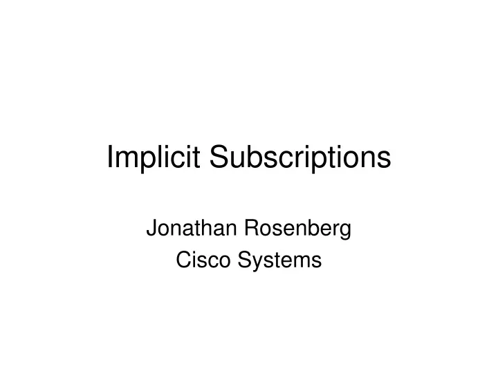 implicit subscriptions