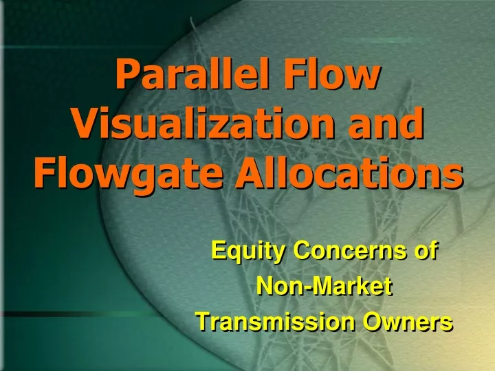 parallel flow visualization and flowgate allocations
