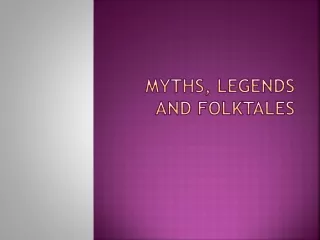 Myths, Legends and Folktales
