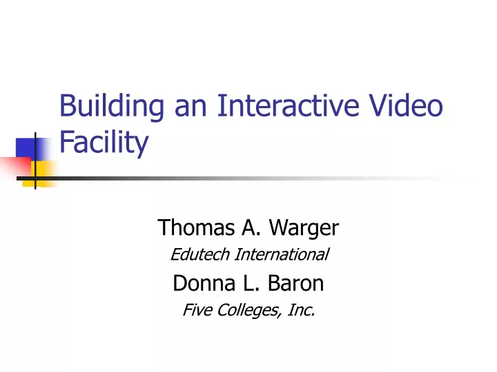 building an interactive video facility