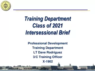 Training Department Class of 2021  Intersessional Brief
