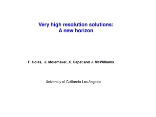 Very high resolution solutions: A new horizon