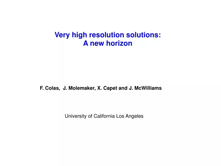 very high resolution solutions a new horizon