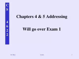 Chapters 4 &amp; 5 Addressing Will go over Exam 1