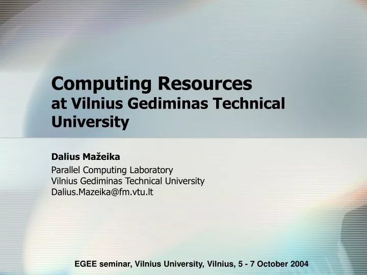 computing resources at vilnius gediminas technical university